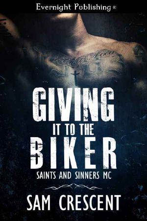 [Saints and Sinners MC 01] • Giving It to the Biker